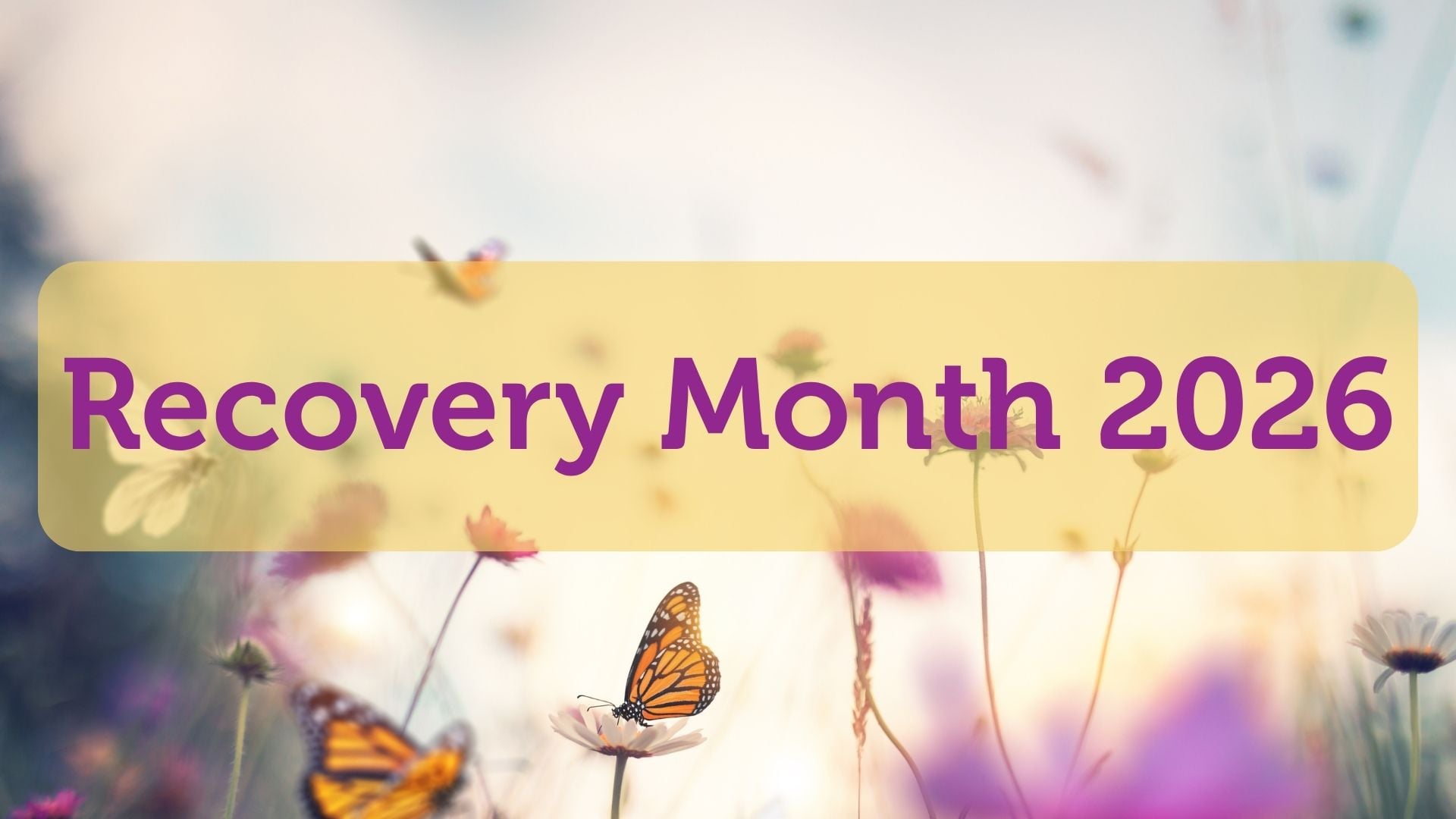 Monarch butterfly perched on a wildflower in a sunlit meadow with 'Recovery Month 2026' text overlay in purple.